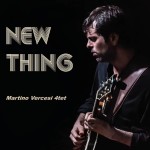 'NEW THING'  Martino Vercesi 4tet